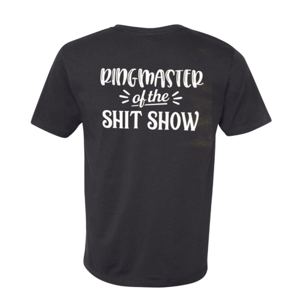 Ringmaster of the Shit Show Tshirt